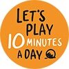 Let's play 10 minutes a day